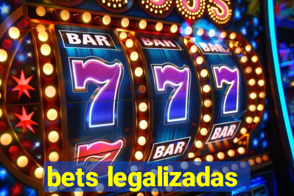 bets legalizadas